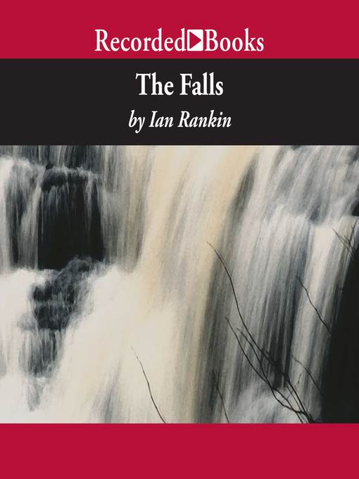 Title details for The Falls by Ian Rankin - Wait list